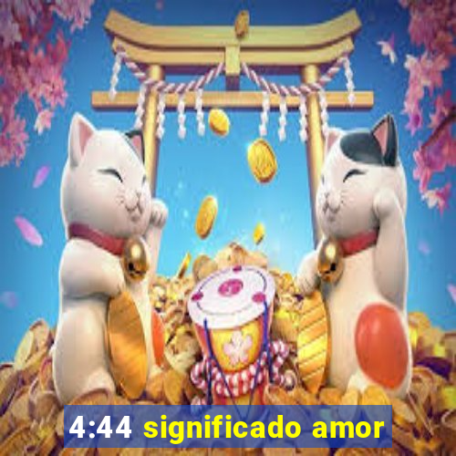 4:44 significado amor